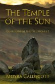 The Temple of the Sun (Guardians of the Tall Stones, #2) (eBook, ePUB)