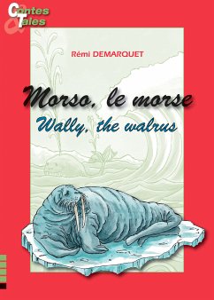 Wally, the walrus - Morso, le morse (eBook, ePUB) - Demarquet, Rémi