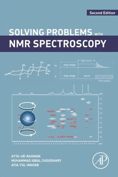 Solving Problems with NMR Spectroscopy (eBook, ePUB) - Rahman, Atta-Ur; Choudhary, Muhammad Iqbal; Wahab, Atia-Tul