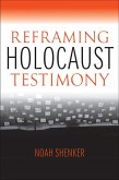 Reframing Holocaust Testimony (eBook, ePUB)
