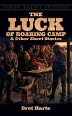 The Luck of Roaring Camp and Other Short Stories (eBook, ePUB)