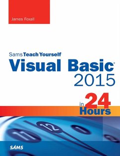 Visual Basic 2015 in 24 Hours, Sams Teach Yourself (eBook, PDF) - Foxall, James
