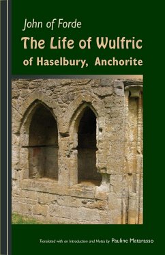 The Life of Wulfric of Haselbury, Anchorite (eBook, ePUB) - John of Ford
