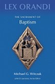 The Sacrament of Baptism (eBook, ePUB)