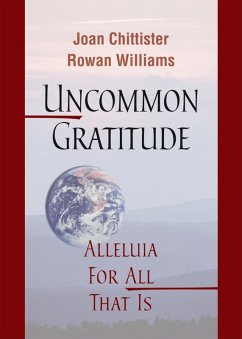 Uncommon Gratitude (eBook, ePUB) - Chittister, Joan; Williams, Rowan
