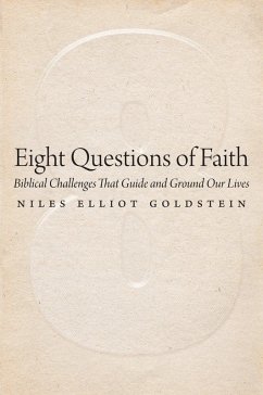 Eight Questions of Faith (eBook, ePUB) - Goldstein, Niles Elliot