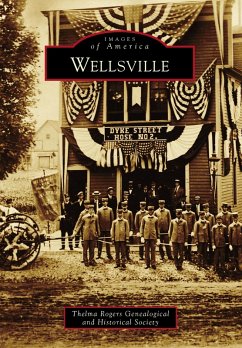 Wellsville (eBook, ePUB) - Thelma Rogers Genealogical and Historical Society