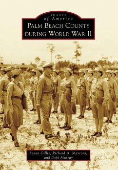 Palm Beach County During World War II (eBook, ePUB) - Gillis, Susan