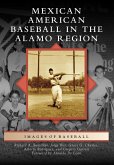 Mexican American Baseball in the Alamo Region (eBook, ePUB)