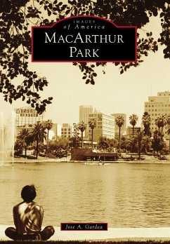 MacArthur Park (eBook, ePUB) - Gardea, Jose A.