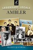 Legendary Locals of Ambler (eBook, ePUB)
