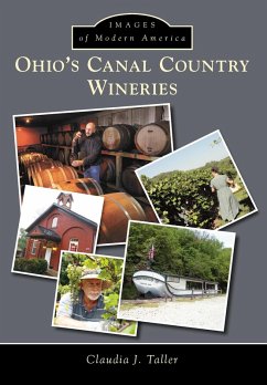 Ohio's Canal Country Wineries (eBook, ePUB) - Taller, Claudia J.