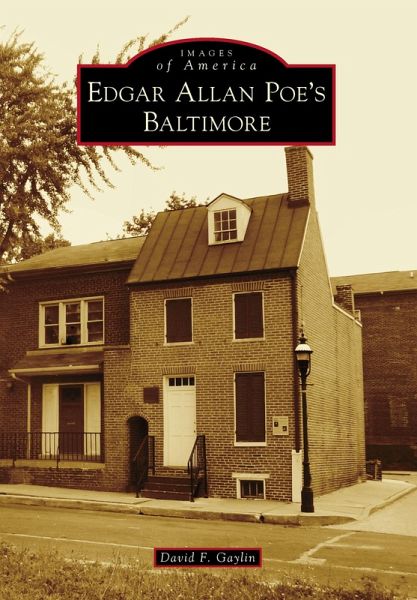 Edgar Allan Poe's Baltimore (eBook, ePUB) Edgar Allan Poe's Baltimore (eBook, ePUB)