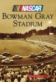 Bowman Gray Stadium (eBook, ePUB)