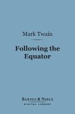 Following the Equator (Barnes & Noble Digital Library) (eBook, ePUB)
