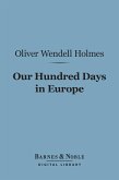 Our Hundred Days in Europe (Barnes & Noble Digital Library) (eBook, ePUB)