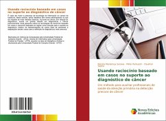 Usando raciocínio baseado em casos no suporte ao diagnóstico de câncer - Mendonça Saraiva, Renata;Perkusich, Mirko;Siebra, Clauirton