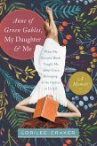 Anne of Green Gables, My Daughter, and Me (eBook, ePUB)