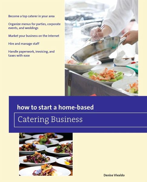 How to Start a Home-based Catering Business (eBook, ePUB)