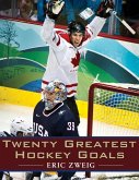 Twenty Greatest Hockey Goals (eBook, ePUB)