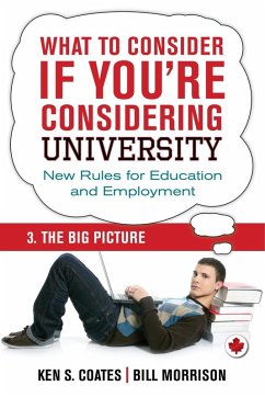 What To Consider if You're Considering University - The Big Picture (eBook, ePUB) - Morrison, Bill; Coates, Ken S.