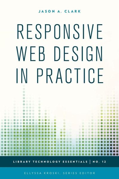 Responsive Web Design in Practice (eBook, ePUB) Responsive Web Design in Practice (eBook, ePUB)