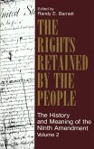The Rights Retained by the People: The Ninth Amendment and Constitutional Interpretation (eBook, ePUB) The Rights Retained by the People: The Ninth Amendment and Constitutional Interpretation (eBook, ePUB)