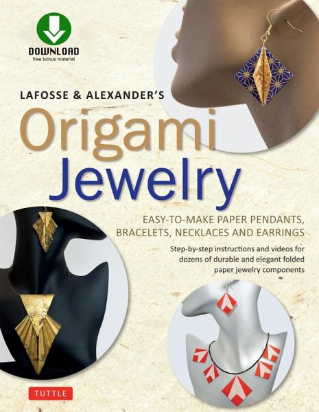 LaFosse & Alexander's Origami Jewelry (eBook, ePUB) LaFosse & Alexander's Origami Jewelry (eBook, ePUB)