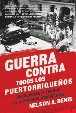 Guerra Contra Todos los Puertorriqueños (eBook, ePUB) - Denis, Nelson A