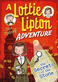 The Secrets of the Stone A Lottie Lipton Adventure (eBook, ePUB) - Metcalf, Dan
