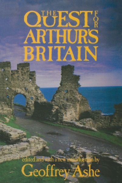 Quest For Arthur's Britain (eBook, PDF) Quest For Arthur's Britain (eBook, PDF)