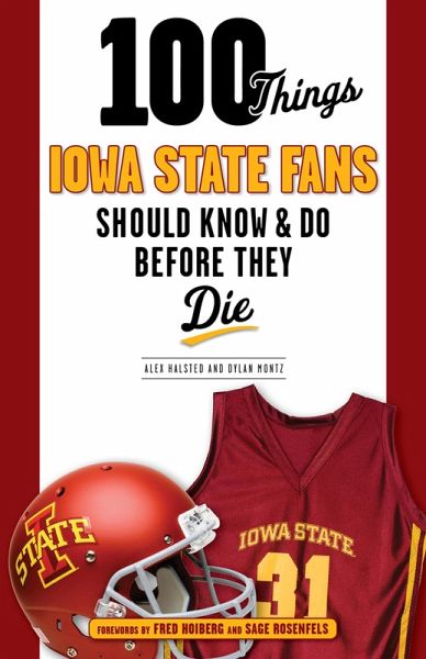 100 Things Iowa State Fans Should Know & Do Before They Die (eBook, ePUB)