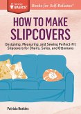 How to Make Slipcovers (eBook, ePUB)