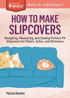 How to Make Slipcovers (eBook, ePUB) - Hoskins, Patricia