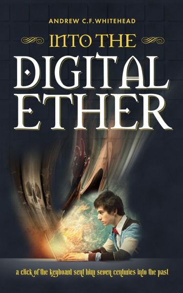 Into the Digital Ether (eBook, ePUB) Into the Digital Ether (eBook, ePUB)