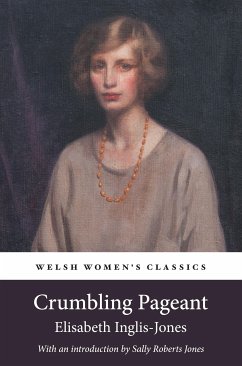 Crumbling Pageant (eBook, ePUB) - Inglis-Jones, Elisabeth