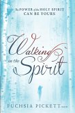 Walking In The Spirit (eBook, ePUB)