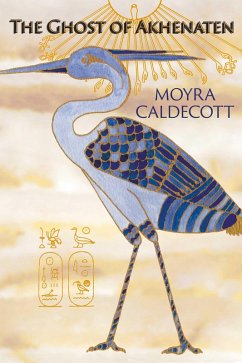 The Ghost of Akhenaten (The Egyptian Sequence, #4) (eBook, ePUB) - Caldecott, Moyra