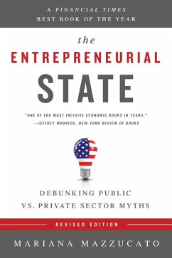 The Entrepreneurial State (eBook, ePUB) - Mazzucato, Mariana