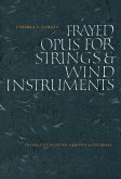 Frayed Opus for Strings & Wind Instruments (eBook, ePUB)