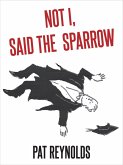 Not I, Said the Sparrow (eBook, ePUB)