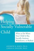 Helping Your Socially Vulnerable Child (eBook, PDF)