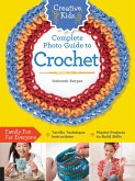 Creative Kids Complete Photo Guide to Crochet (eBook, ePUB)