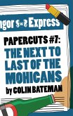 Papercuts 7: The Next to Last of the Mohicans (eBook, ePUB)