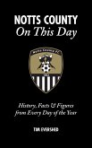 Notts County On This Day (eBook, ePUB)