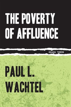 The Poverty of Affluence (eBook, ePUB) - Wachtel, Paul