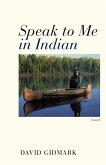 Speak to Me in Indian (eBook, ePUB)