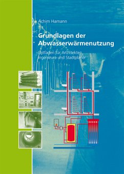 Grundlagen der Abwasserwärmenutzung. (eBook, PDF) - Hamann, Achim