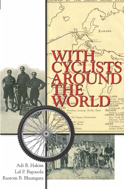 With Cyclists Around the World (eBook, ePUB) - Hakim, Adi B.; Bhumgara, Rustom B.; Bapasola, Jal P.