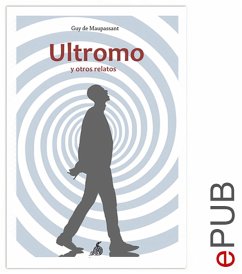 El Ultromo y otros relatos (eBook, ePUB) - de Maupassant, Guy